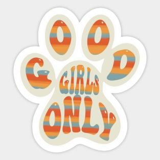 Good Girls Only Vibes Sticker